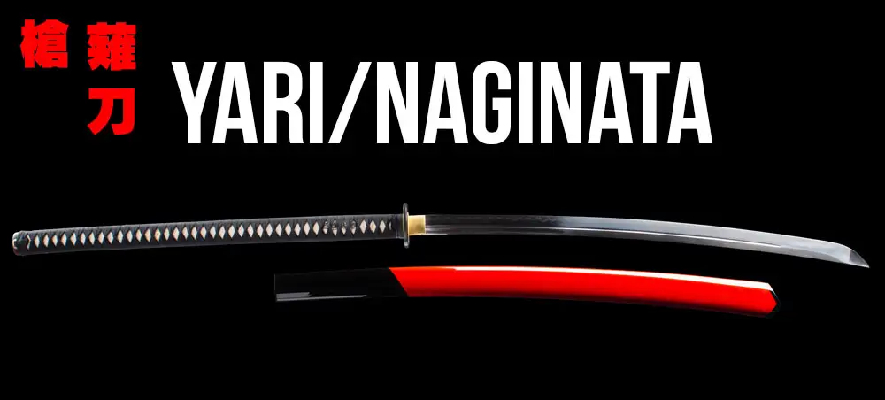 Yari, Naginata and Nagamaki